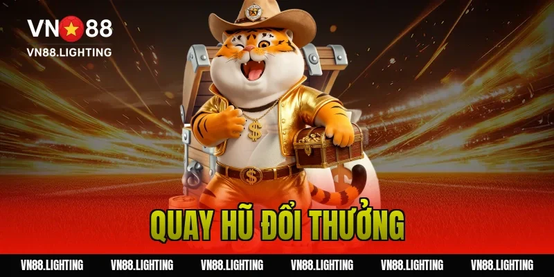 Quay hũ đổi thưởng – Tham gia ngay săn jackpot lớn 37 quay hũ đổi thưởng